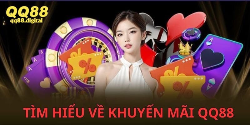 Khuyến mãi QQ88 dành cho tất cả mọi người